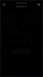Mobile Screenshot of chokealoha.com